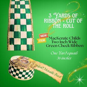MacKenzie Childs Green Check Ribbon 2" Wide -  3 Yards Cut of the Roll
